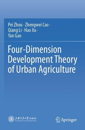 Four-Dimension Development Theory of Urban Agriculture.
