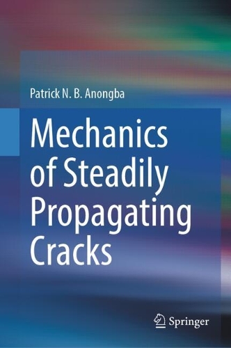 Mechanics of Steadily Propagating Cracks.