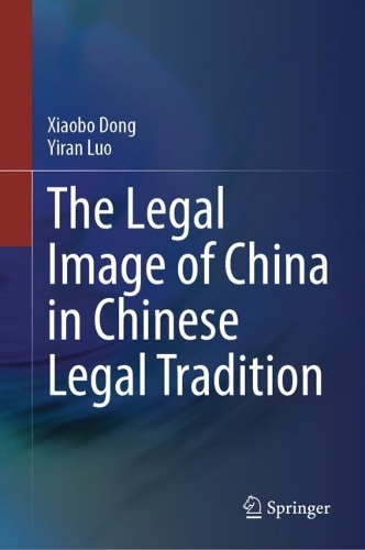 The Legal Image of China in Chinese Legal Tradition.