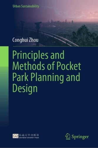 Principles and Methods of Pocket Park Planning and Design.