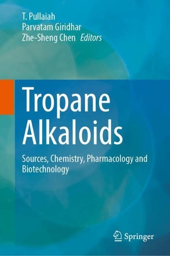 Tropane Alkaloids: Sources, Chemistry, Pharmacology and Biotechnology.