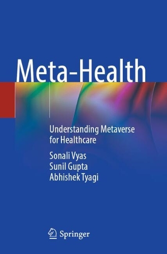 Meta-Health: Understanding Metaverse for Healthcare.