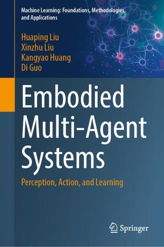Embodied Multi-Agent Systems: Perception, Action, and Learning.