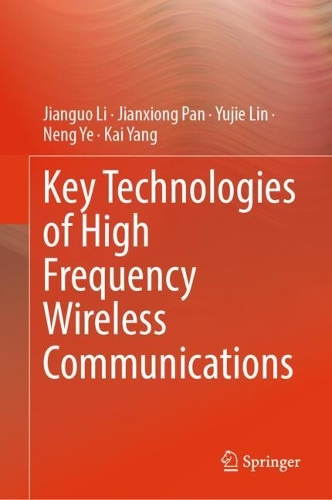 Key Technologies of High Frequency Wireless Communications.