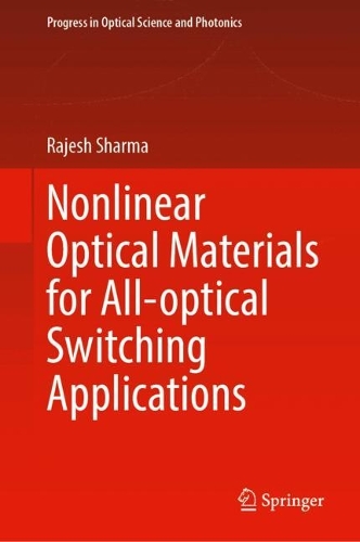Nonlinear Optical Materials for All-Optical Switching Applications.