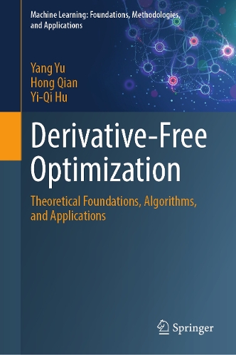 Derivative-Free Optimization: Theoretical Foundations, Algorithms, and Applications.