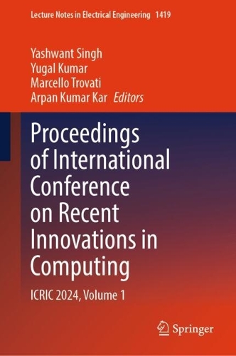 Proceedings of International Conference on Recent Innovations in Computing: ICRIC 2024, Volume 1.