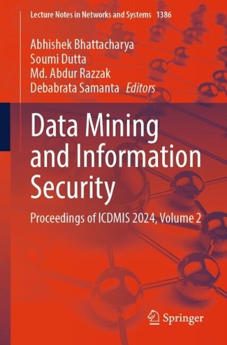 Data Mining and Information Security: Proceedings of ICDMIS 2024, Volume 2.