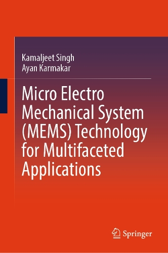 Micro Electro Mechanical System (MEMS) Technology for Multifaceted Applications.