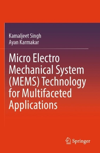 Micro Electro Mechanical System (MEMS) Technology for Multifaceted Applications.