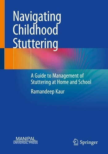 Navigating Childhood Stuttering: A Guide to Management of Stuttering at Home and School.