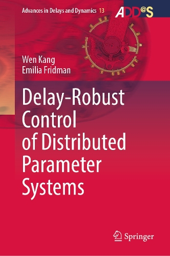 Delay-Robust Control of Distributed Parameter Systems.