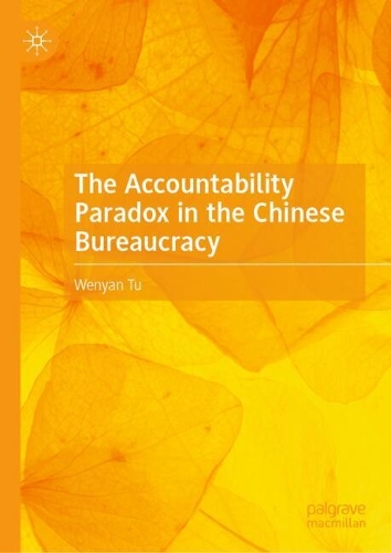 The Accountability Paradox in the Chinese Bureaucracy.