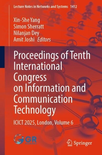 Proceedings of Tenth International Congress on Information and Communication Technology: ICICT 2025, London, Volume 6.