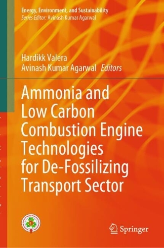 Ammonia and Low Carbon Combustion Engine Technologies for De-Fossilizing Transport Sector.