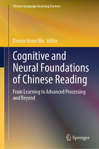 Cognitive and Neural Foundations of Chinese Reading