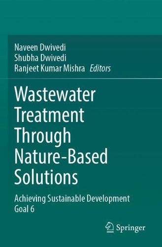 Wastewater Treatment Through Nature-Based Solutions: Achieving Sustainable Development Goal 6.