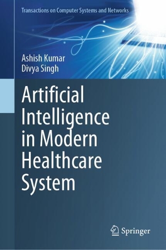 Artificial Intelligence in Modern Healthcare System.
