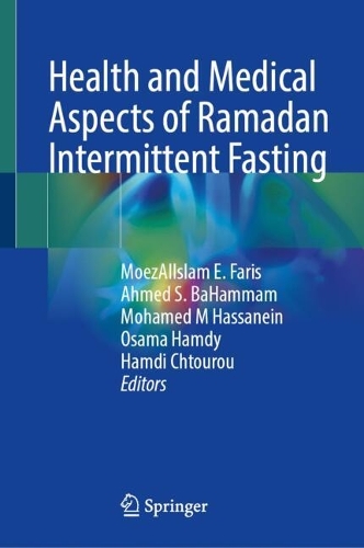 Health and Medical Aspects of Ramadan Intermittent Fasting.
