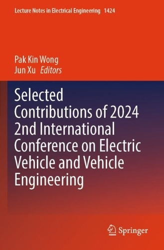 Selected Contributions of 2024 2nd International Conference on Electric Vehicle and Vehicle Engineering.