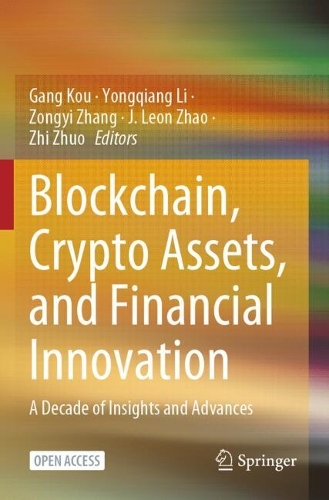 Blockchain, Crypto Assets, and Financial Innovation: A Decade of Insights and Advances.