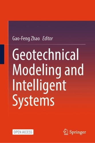 Geotechnical Modeling and Intelligent Systems.