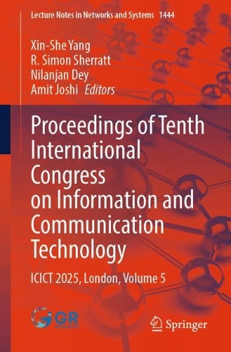Proceedings of Tenth International Congress on Information and Communication Technology: ICICT 2025, London, Volume 5.