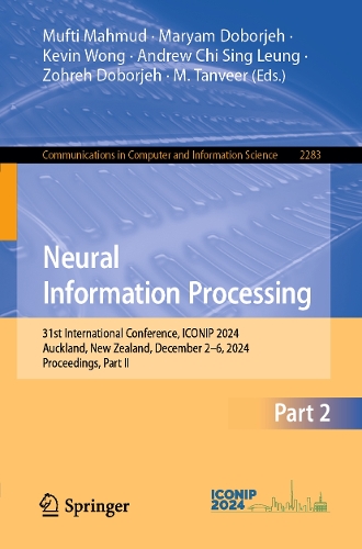 Neural Information Processing: 31st International Conference, ICONIP 2024, Auckland, New Zealand, December 2-6, 2024, Proceedings, Part II.