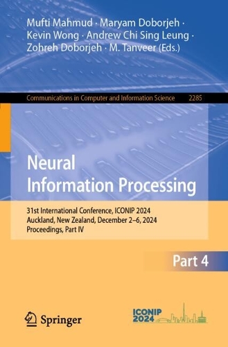 Neural Information Processing: 31st International Conference, ICONIP 2024, Auckland, New Zealand, December 2-6, 2024, Proceedings, Part IV.