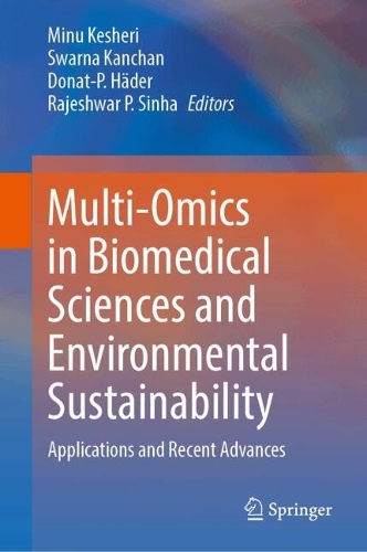 Multi-Omics in Biomedical Sciences and Environmental Sustainability: Applications and Recent Advances.