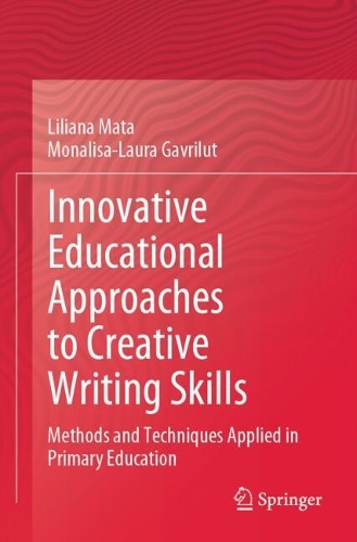 Innovative Educational Approaches to Creative Writing Skills: Methods and Techniques Applied in Primary Education.