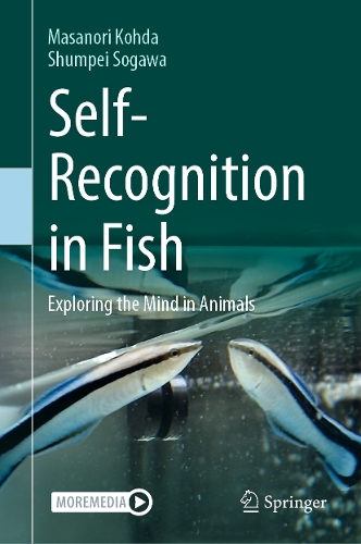 Self-Recognition in Fish: Exploring the Mind in Animals.