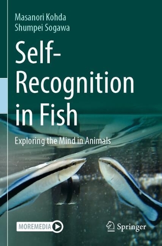 Self-Recognition in Fish: Exploring the Mind in Animals.