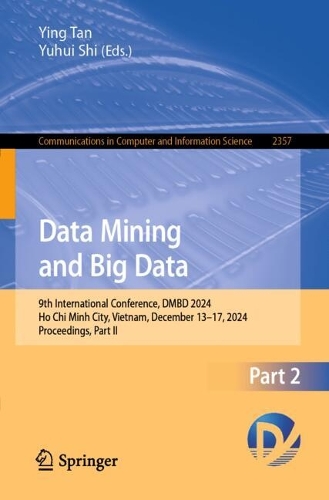Data Mining and Big Data: 9th International Conference, DMBD 2024, Ho Chi Minh City, Vietnam, December 13-17, 2024, Proceedings, Part II.