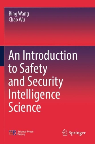 An Introduction to Safety and Security Intelligence Science.