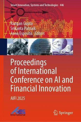 Proceedings of International Conference on AI and Financial Innovation: AIFI 2025.