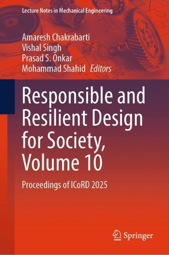 Responsible and Resilient Design for Society, Volume 10: Proceedings of ICoRD 2025.