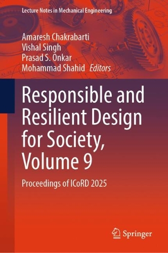 Responsible and Resilient Design for Society, Volume 9: Proceedings of ICoRD 2025.