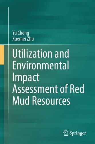 Utilization and Environmental Impact Assessment of Red Mud Resources.