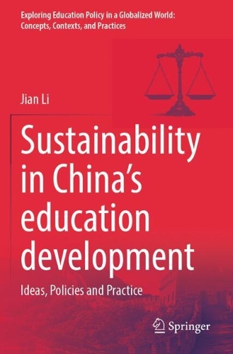 Sustainability in China's education development: Ideas, Policies and Practice.
