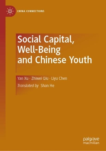 Social Capital, Well-Being and Chinese Youth.