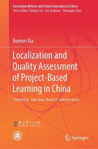 Localization and Quality Assessment of Project-Based Learning in China.