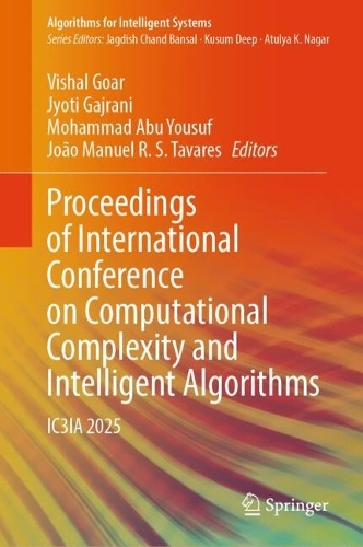Proceedings of International Conference on Computational Complexity and Intelligent Algorithms: IC3IA 2025.