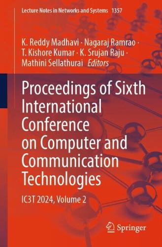 Proceedings of Sixth International Conference on Computer and Communication Technologies: IC3T 2024, Volume 2.