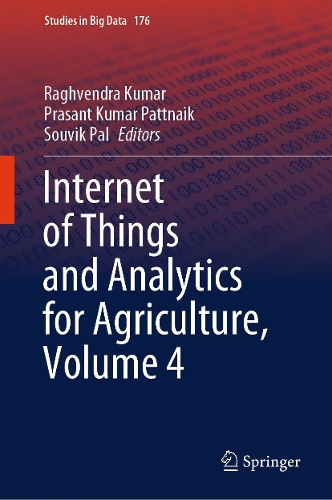 Internet of Things and Analytics for Agriculture, Volume 4.