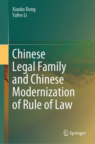 Chinese Legal Family and Chinese Modernization of Rule of Law.