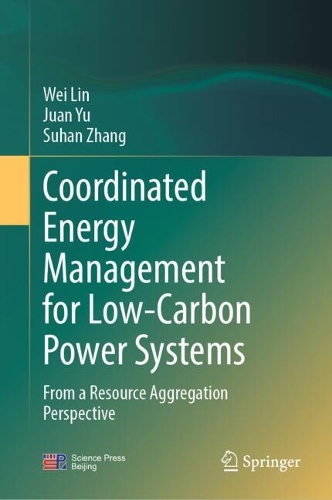Coordinated Energy Management for Low-Carbon Power Systems: From a Resource Aggregation Perspective.