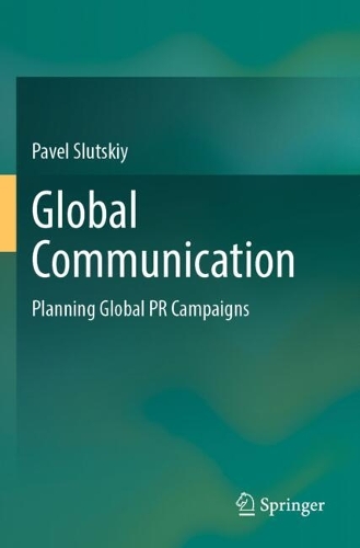 Global Communication: Planning Global PR Campaigns.