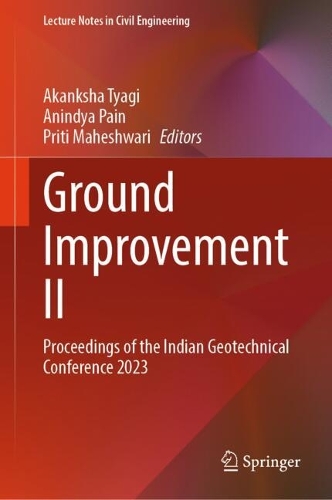 Ground Improvement II: Proceedings of the Indian Geotechnical Conference 2023.