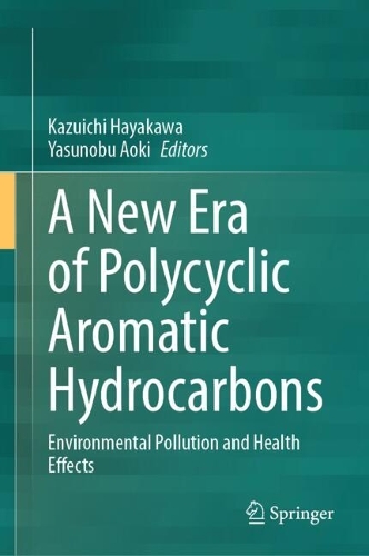A New Era of Polycyclic Aromatic Hydrocarbons: Environmental Pollution and Health Effects.
